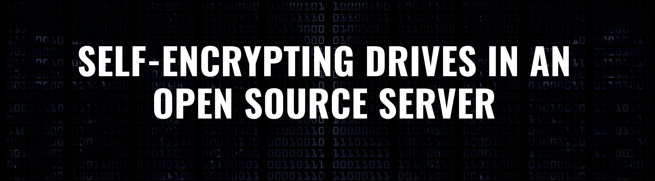Self-Encrypting Drives, Open Source, Affordable Self Encrypting Drives, Encryption Data Storage